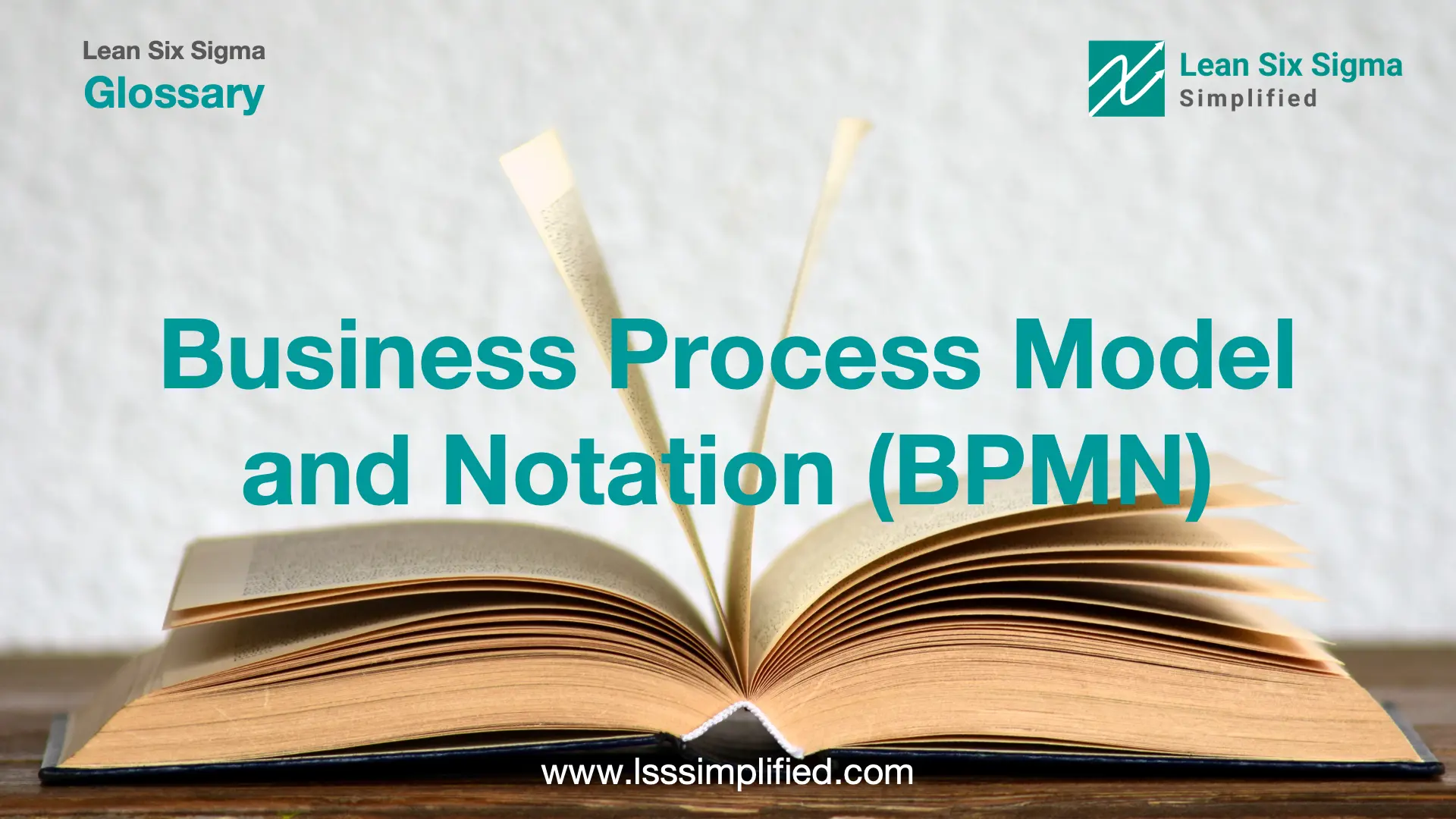 Business Process Model And Notation - LSSSimplified